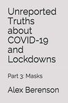 Unreported Truths About Covid-19 and Lockdowns: Part 3: Masks