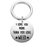 Ukodnus I Love You More Than You Love Weed Keychain for Boyfriend - Weed Keychain Gift for Him Men- Stoner Gifts for Weed Lovers - 420 Gifts Marijuana Jewelry for Husband Best Friends, Silver, Small