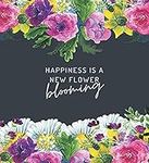 Happiness is a New Flower Blooming: