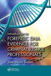 Introduction To Forensic Dna Evidence For Criminal Justice Professionals (Pb 2014)