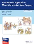 AN ANATOMIC APPROACH TO MINIMALLY INVASIVE SPINE SURGERY WITH ACCESS CODE 2ED (HB 2019)