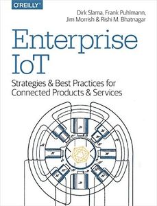 Enterprise Iot: Strategies and Best Practices for Connected Products and Services