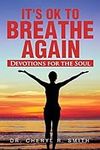 It's ok to Breathe Again: Devotions