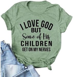 Christian Jesus T-Shirt Women I Love God But Some of His Children Get on My Nerves Shirt, 1-green, XX-Large