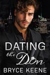 Dating the Don: Forced Proximity, Dark Mafia Romance (Savage Crime Lords Book 1)