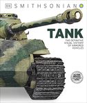 Tank: The Definitive Visual History of Armored Vehicles