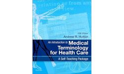 An Introduction to Medical Terminology for Health Care: A Self-Teaching Package