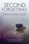 Second Forgetting: Remembering the Power of the Gospel during Alzheimer’s Disease