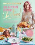 Gluten Free Christmas: 80 Easy Gluten-Free Recipes for a Stress-Free Festive Season