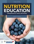 Nutrition Education: Linking Research, Theory & Practice