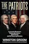 The Patriots: Alexander Hamilton, T