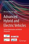 ADVANCED HYBRID AND ELECTRIC VEHICLES SYSTEM OPTIMIZATION AND VEHICLE INTEGRATION (HB 2016) (Lecture Notes in Mobility)