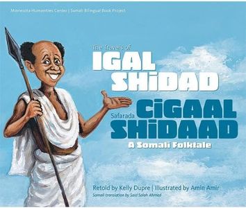 The Travels of Igal Shidad/ Safarada Cigaal Shidaad a Somali Folktale (English and Somali Edition)