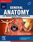 General Anatomy with Systemic Anatomy, Radiological Anatomy, Medical Genetics, 4e