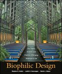 Biophilic Design: The Theory, Science and Practice of Bringing Buildings to Life