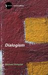 Dialogism: Bakhtin and His World