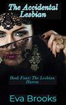 The Accidental Lesbian - Book Four: The Lesbian Harem: A Humorous Lesbian Harem Adventure