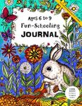 Ages 6-9 Fun-Schooling Journal - Do-It-Yourself Homeschooling 1st - 3rd Grade: Learning Activities For New & Struggling Readers: Volume 3 (Home Learning Guides)