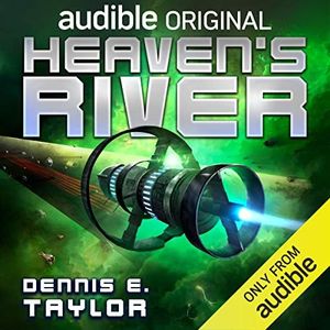 Heaven's River: Bobiverse, Book 4