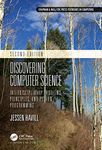 Discovering Computer Science: Interdisciplinary Problems, Principles, and Python Programming (Chapman & Hall/CRC Textbooks in Computing) [Paperback] Havill, Jessen