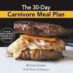 The 30-Day Carnivore Meal Plan: You