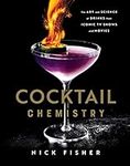 Cocktail Chemistry: The Art and Sci