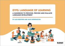 EYFS: Language of Learning – a handbook to provoke, provide and evaluate language development