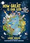 How Great Is Our God: 100 Indescribable Devotions About God and Science