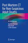 Post Mortem CT for Non-Suspicious Adult Deaths: An Introduction