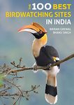 The 100 Best Birdwatching Sites In India