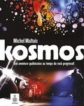 Kosmos: Une aventure québécoise au temps du rock progressif