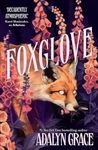 Foxglove: The thrilling and heart-pounding gothic fantasy romance sequel to Belladonna