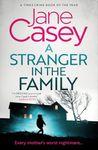 A Stranger in the Family: The new detective crime thriller that will have you gripped and on the edge of your seat! (Maeve Kerrigan) (Book 11)