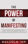 The Power Of Manifesting: Deep Work And Transformation: A Law Of Attraction Book For Success