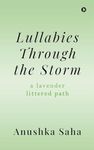 Lullabies Through the Storm: A Lavender Littered Path