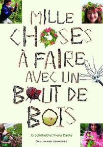 MILLE CHOSES A FAIRE AVEC UN BOUT DE BOIS