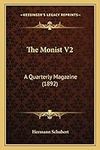 The Monist V2: A Quarterly Magazine