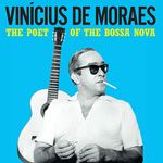 The Poet Of The Bossa Nova [VINYL]