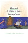 Dante and the Origins of Italian Literary Culture