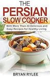 The Persian Slow Cooker (Good Food 