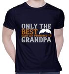 Graphic Printed T-Shirt for Unisex Only The best dads get promoted to grandpa Tshirt | Casual Half Sleeve Round Neck T-Shirt | 100% Cotton | D00443-2631_Navy Blue_Small