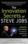 The Innovation Secrets of Steve Jobs: Insanely Different Principles for Breakthrough Success