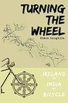 Turning the Wheel: Ireland to India