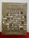 1830's-1990's American Sterling Silver Flatware: A Collector's Identification and Value Guide