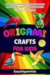 Origami Crafts For Kids Ages 8-12: 