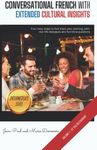 Conversational French With Extended Cultural Insights Intermediate Level: Four easy steps to fast track your learning, with real-life dialogues and fun trivia questions - Volume 1 - At the restaurant