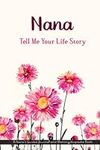 Nana, Tell Me Your Life Story: A Na