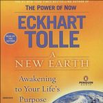 A New Earth: Awakening Your Life's Purpose