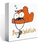 Funny Ted Gift Lasso Be A Goldfish 