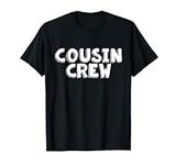 Cousin Crew T-Shirt Kids Women Men 